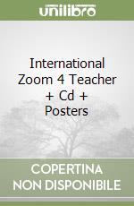 International Zoom 4 Teacher + Cd + Posters libro