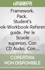 Framework. Pack. Student's book-Workbook-Reference guide. Per le Scuole superiori. Con CD Audio. Con CD-ROM. Vol. 2 libro