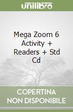 Mega Zoom 6 Activity + Readers + Std Cd libro