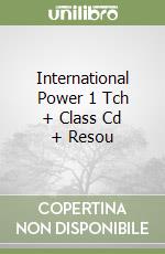 International Power 1 Tch + Class Cd + Resou libro