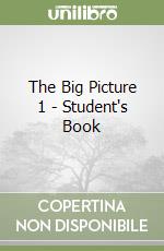 The Big Picture 1 - Student's Book libro