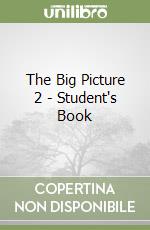 The Big Picture 2 - Student's Book libro