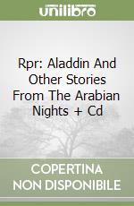 Rpr: Aladdin And Other Stories From The Arabian Nights + Cd libro