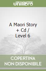 A Maori Story + Cd / Level 6 libro