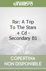 Rsr: A Trip To The Stars + Cd - Secondary B1 libro