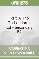Rsr: A Trip To London + Cd - Secondary B2 libro