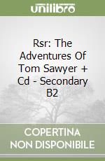 Rsr: The Adventures Of Tom Sawyer + Cd - Secondary B2 libro