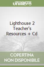 Lighthouse 2 Teacher's Resources + Cd libro