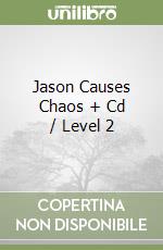 Jason Causes Chaos + Cd / Level 2 libro