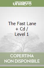 The Fast Lane + Cd / Level 1 libro