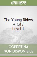 The Young Riders + Cd / Level 1 libro