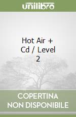 Hot Air + Cd / Level 2 libro