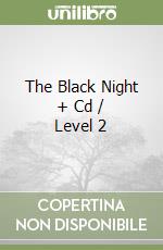 The Black Night + Cd / Level 2 libro