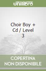 Choir Boy + Cd / Level 3 libro