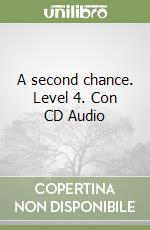 A second chance. Level 4. Con CD Audio libro