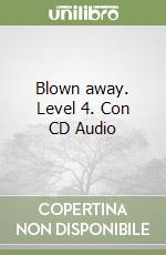 Blown away. Level 4. Con CD Audio