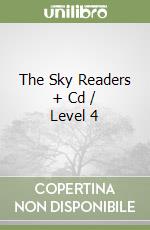 The Sky Readers + Cd / Level 4 libro