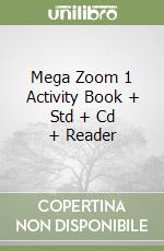 Mega Zoom 1 Activity Book + Std + Cd + Reader libro