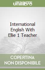 International English With Ellie 1 Teacher libro