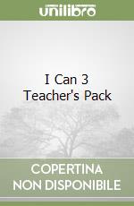 I Can 3 Teacher's Pack libro