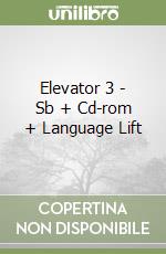 Elevator 3 - Sb + Cd-rom + Language Lift libro