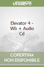 Elevator 4 - Wb + Audio Cd libro