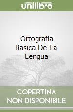 Ortografia Basica De La Lengua