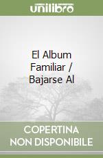 El Album Familiar / Bajarse Al libro