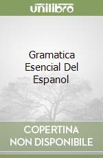 Gramatica Esencial Del Espanol libro