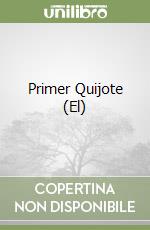 Primer Quijote (El)