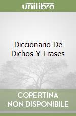 Diccionario De Dichos Y Frases libro