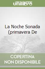 La Noche Sonada (primavera De libro