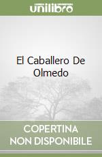 El Caballero De Olmedo libro