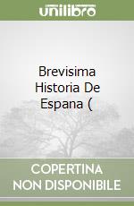 Brevisima Historia De Espana (