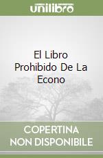 El Libro Prohibido De La Econo libro