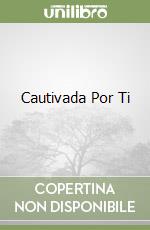 Cautivada Por Ti