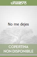 No me dejes libro