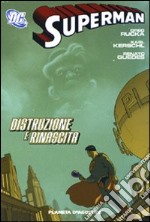 Distruzione e rinascita. Superman libro