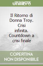 Il Ritorno di Donna Troy. Crisi infinita. Countdown a crisi finale