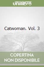 Catwoman. Vol. 3 libro