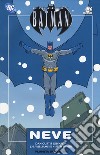 Neve. Le leggende di Batman. Vol. 7 libro