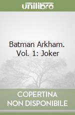 Batman Arkham. Vol. 1: Joker