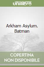 Arkham Asylum. Batman