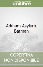 Arkham Asylum. Batman libro