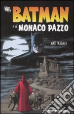 Batman e il monaco pazzo libro