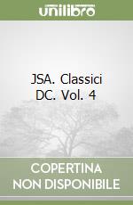 JSA. Classici DC. Vol. 4