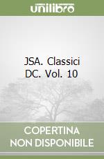 JSA. Classici DC. Vol. 10