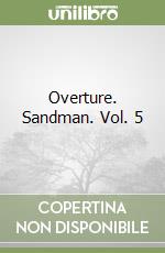 Overture. Sandman. Vol. 5 libro