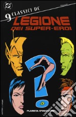 Legione dei super-eroi. Classici DC. Vol. 9 libro