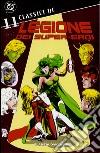 Legione dei super-eroi. Classici DC. Vol. 11 libro